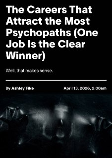 Учёные: психопатов тянет к работе на заводах, а нарциссов — к маркетингу